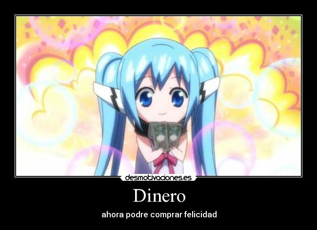 carteles dinero anime sora otoshimon dinero felicidad kawaii desmotivaciones