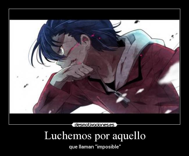 Luchemos por aquello - que llaman imposible