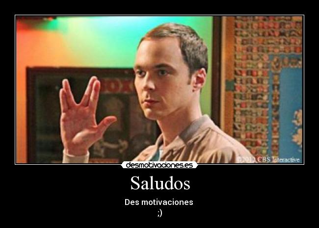 carteles desmotivaciones saludos friki lirico desmotivaciones