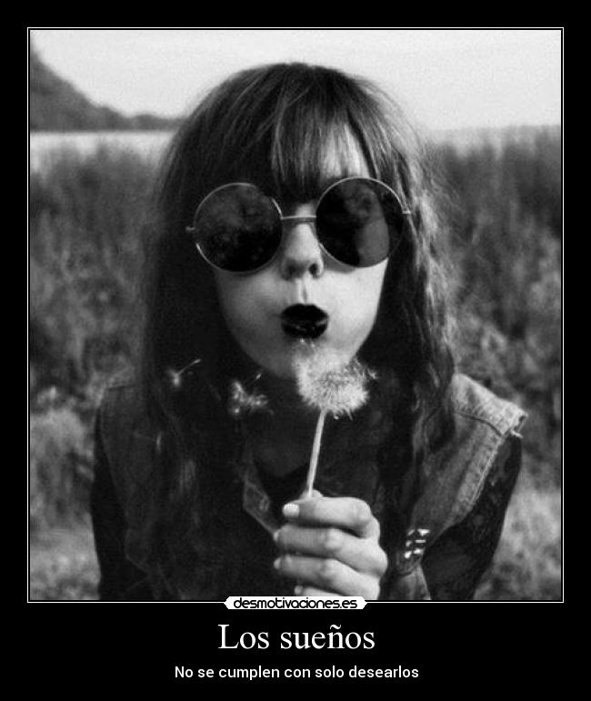 Los sueños - No se cumplen con solo desearlos