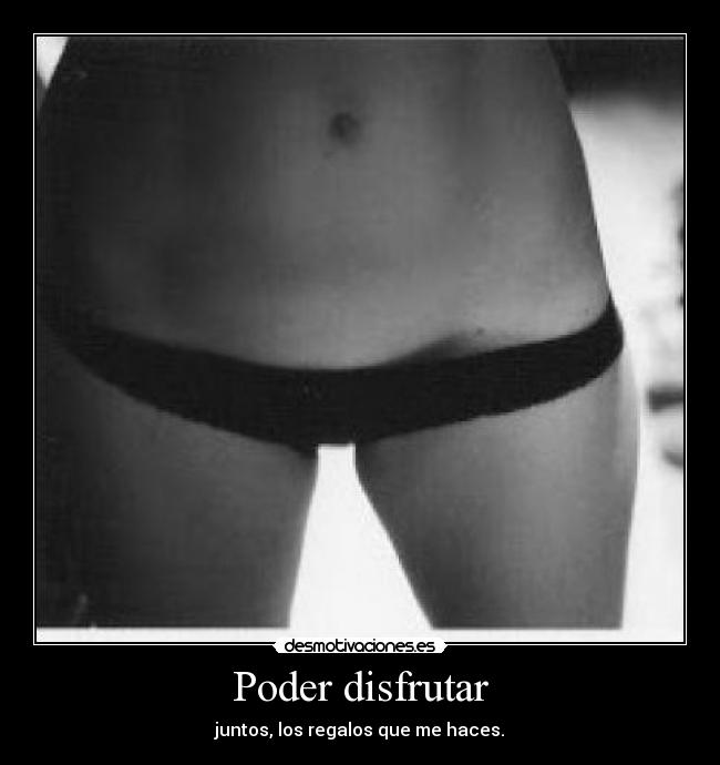 Poder disfrutar -