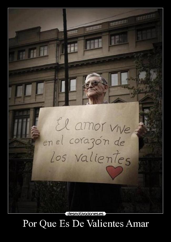 Por Que Es De Valientes Amar -