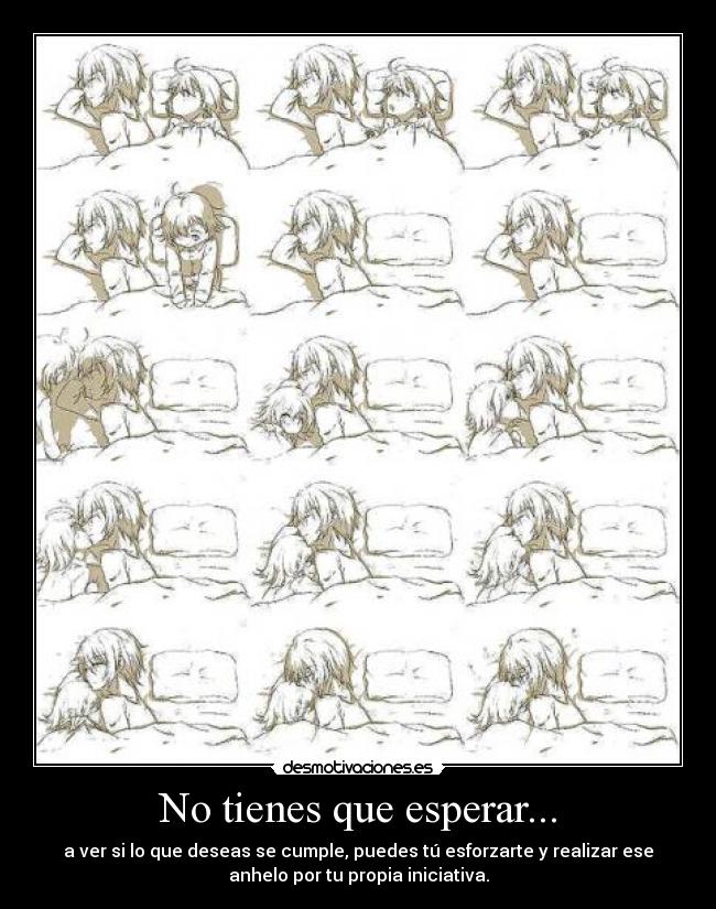 No tienes que esperar... - 