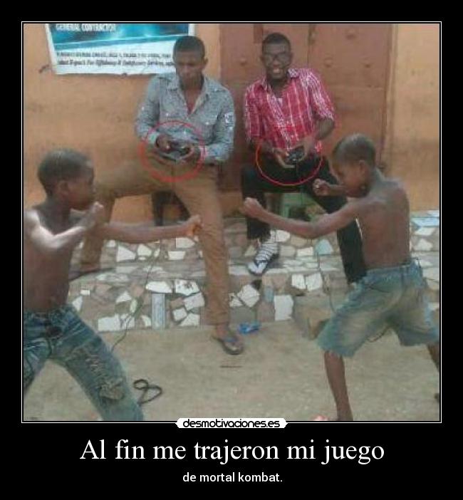 Al fin me trajeron mi juego - de mortal kombat.