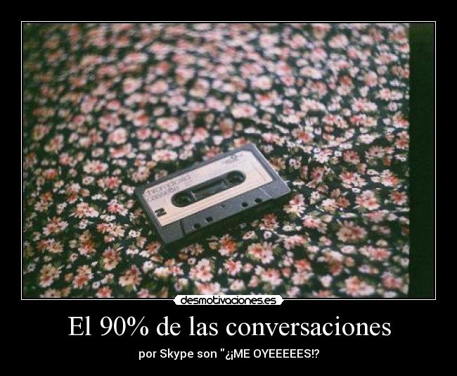 El 90% de las conversaciones - 