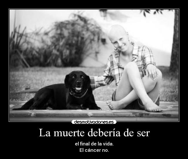 La muerte debería de ser -