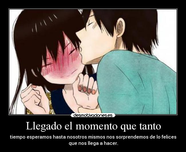 Llegado el momento que tanto -