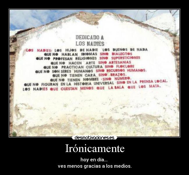 carteles galeano pensar sea donde sea que estes parado tirado desmotivaciones