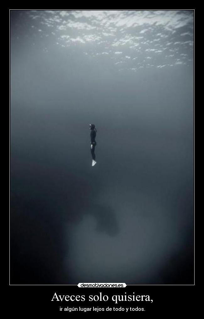 carteles aveces solo quisiera desmotivaciones