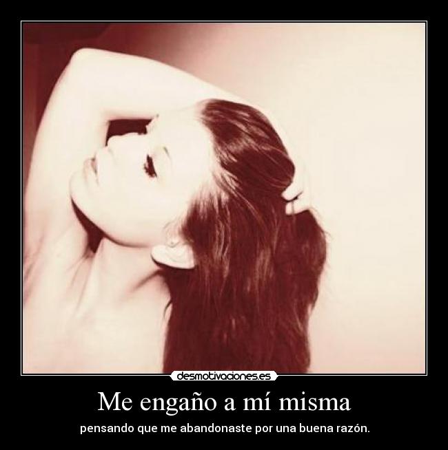 Me engaño a mí misma -