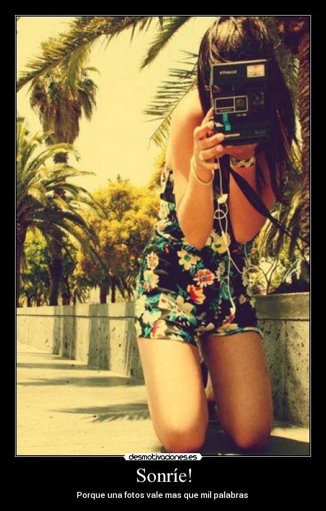 Sonríe! - Porque una fotos vale mas que mil palabras ♥