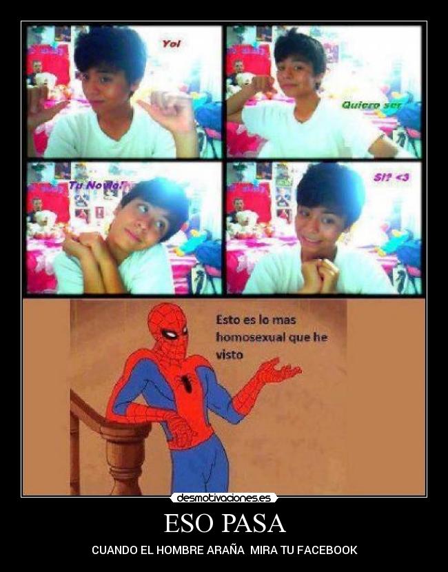 ESO PASA - CUANDO EL HOMBRE ARAÑA MIRA TU FACEBOOK