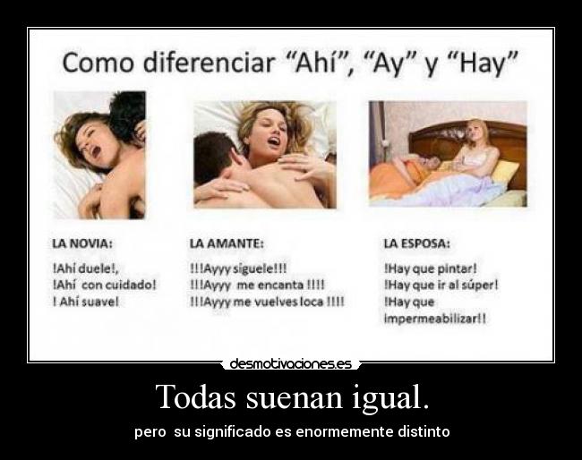 Todas suenan igual. - 