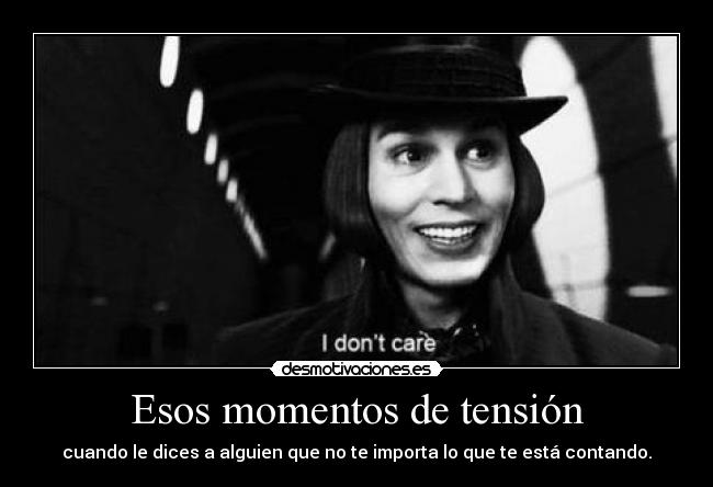Esos momentos de tensión - 