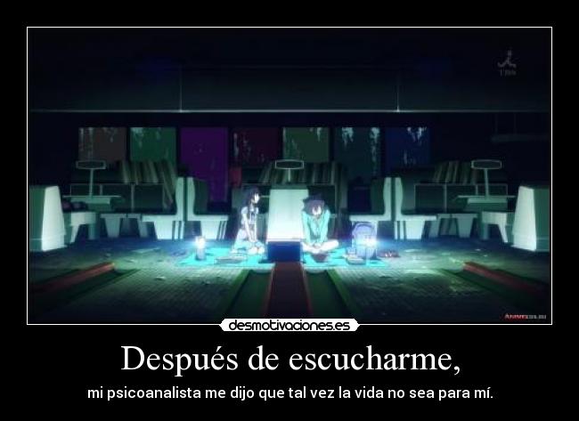 Después de escucharme, - 