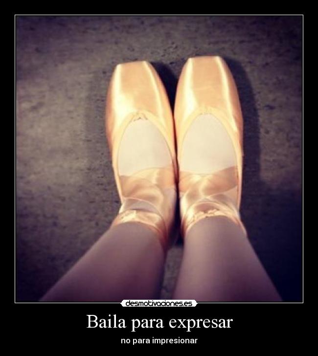 Baila para expresar - no para impresionar