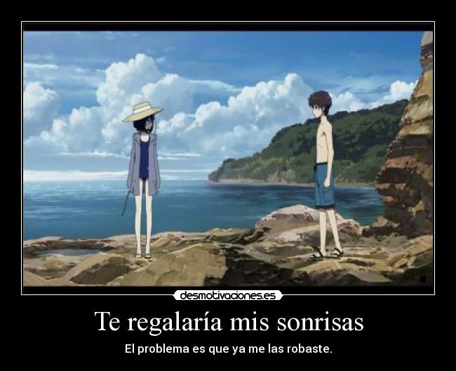 Te regalaría mis sonrisas -