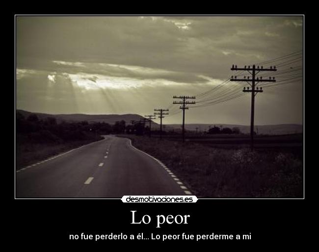 Lo peor -