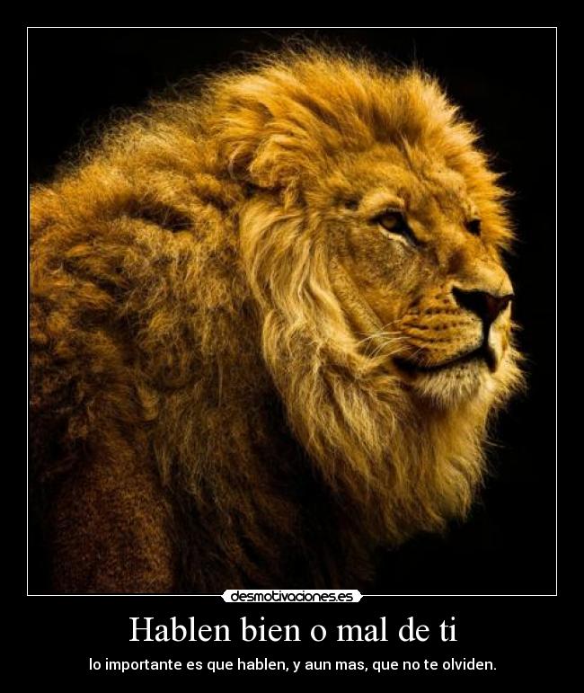 Hablen bien o mal de ti -