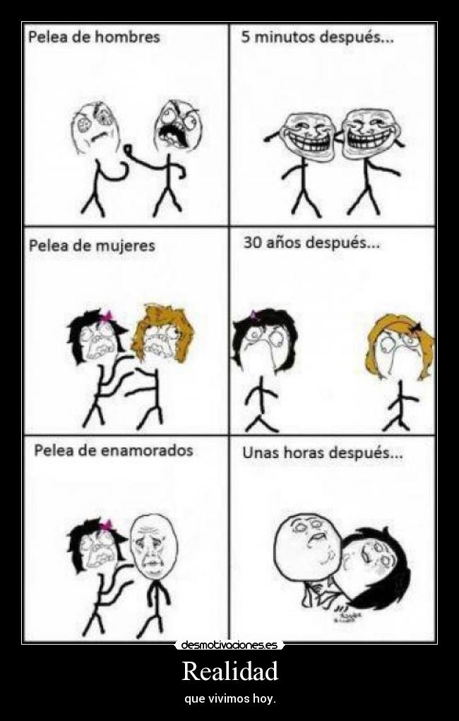 Realidad - que vivimos hoy.