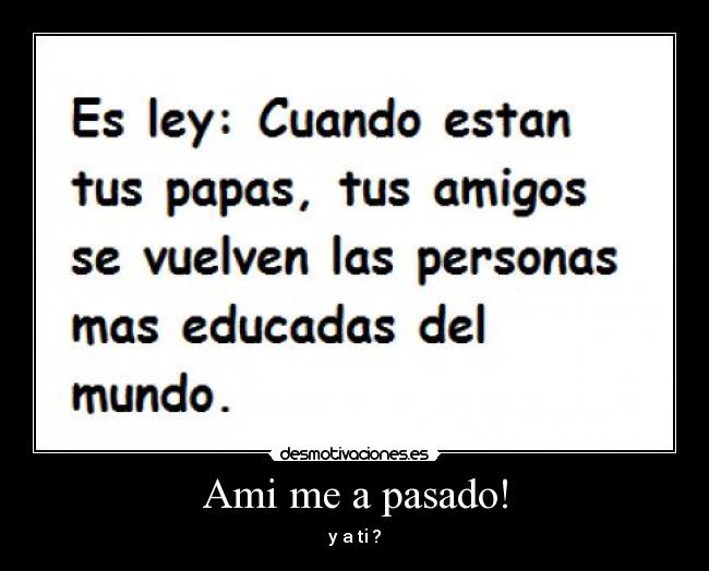 Ami me a pasado! - y a ti ?