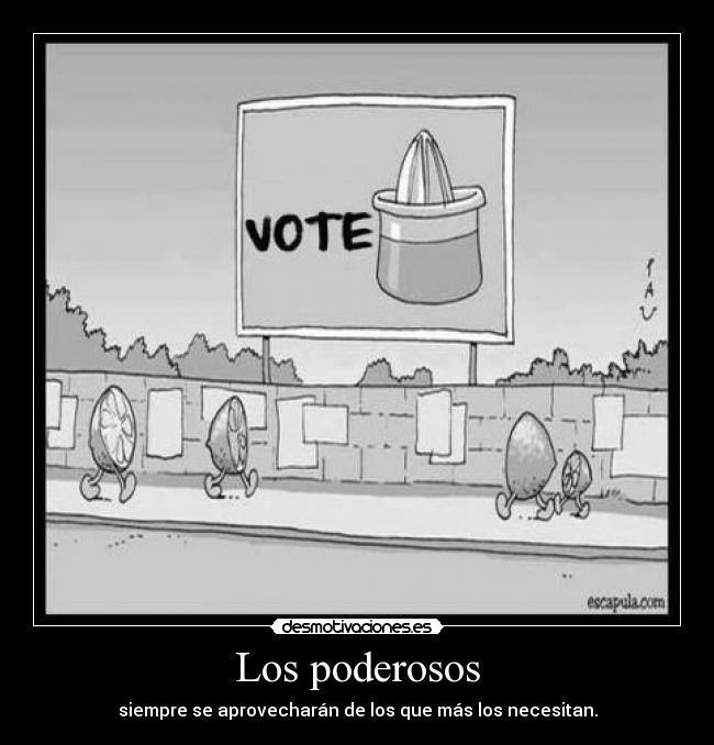 carteles para luego quejarnos decir por que elegimos sabiamos que nos iba joder desmotivaciones