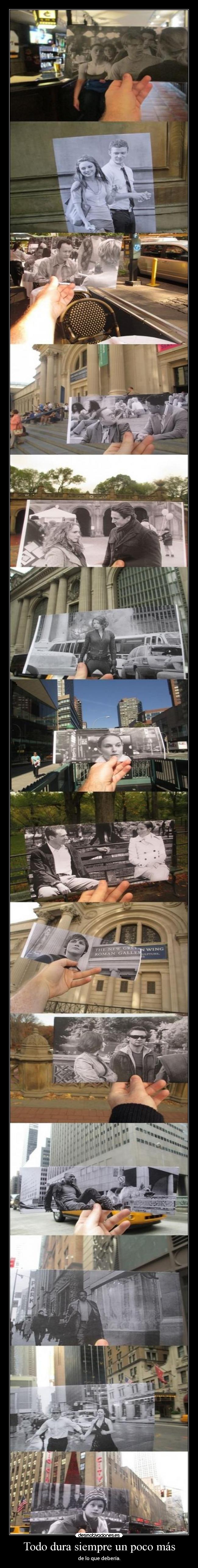 Todo dura siempre un poco más -