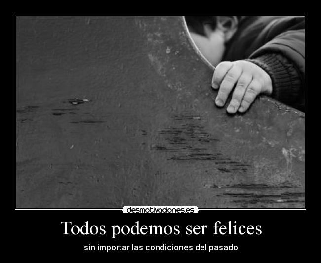 Todos podemos ser felices - 