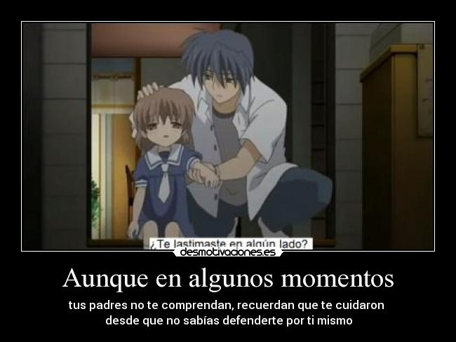 Aunque en algunos momentos -