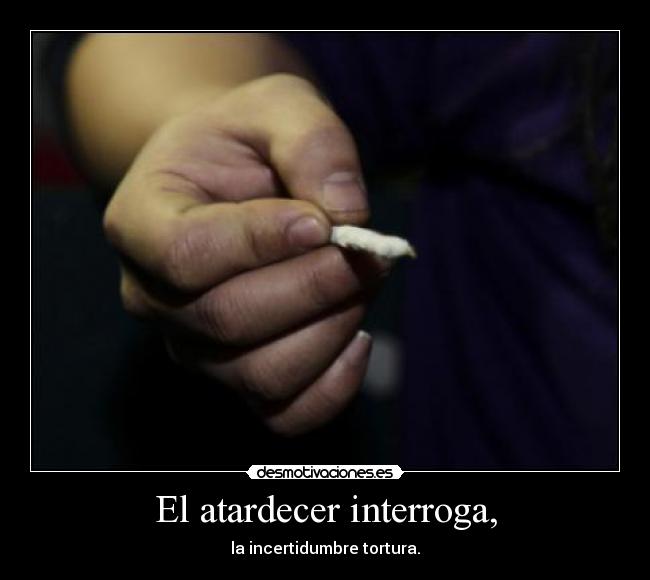 El atardecer interroga, - 