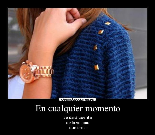 En cualquier momento -