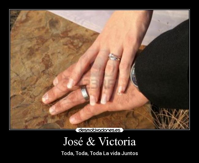 José & Victoria - Toda, Toda, Toda La vida Juntos
