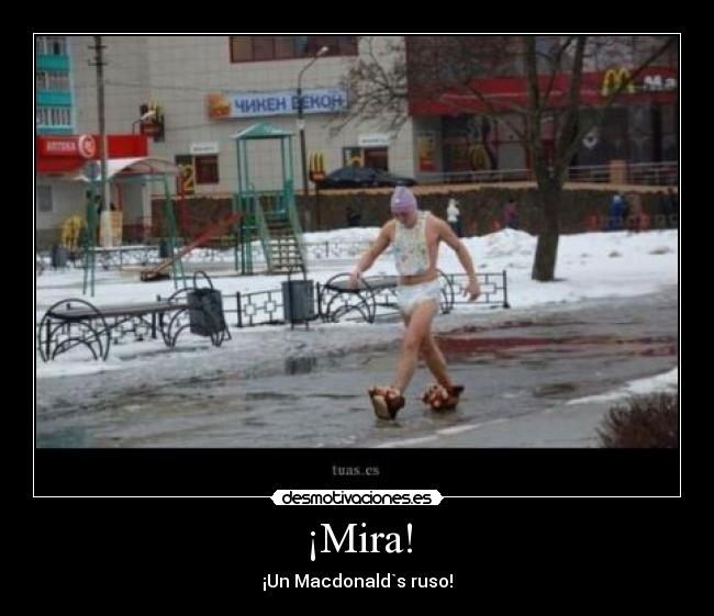 ¡Mira! - ¡Un Macdonald`s ruso!
