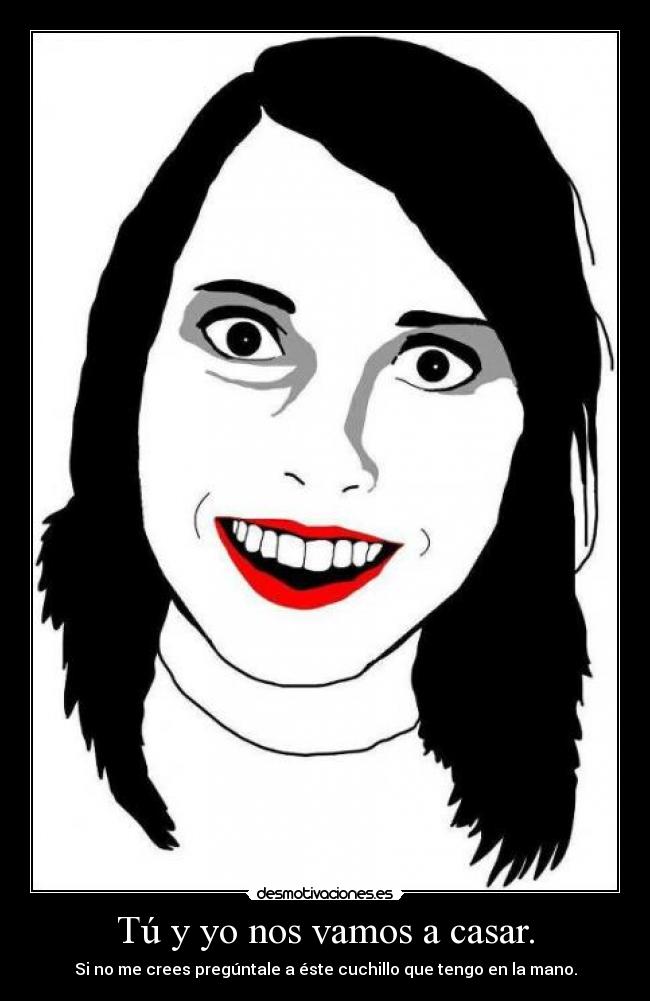 Tú y yo nos vamos a casar. - 