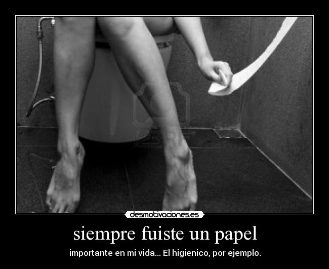 siempre fuiste un papel -