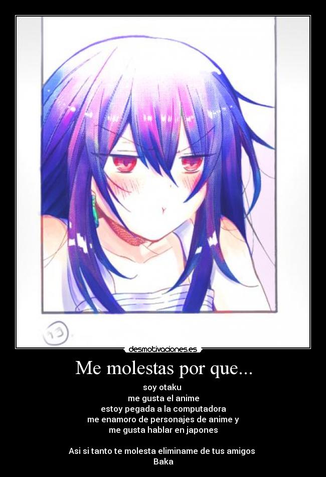 Me molestas por que... - 