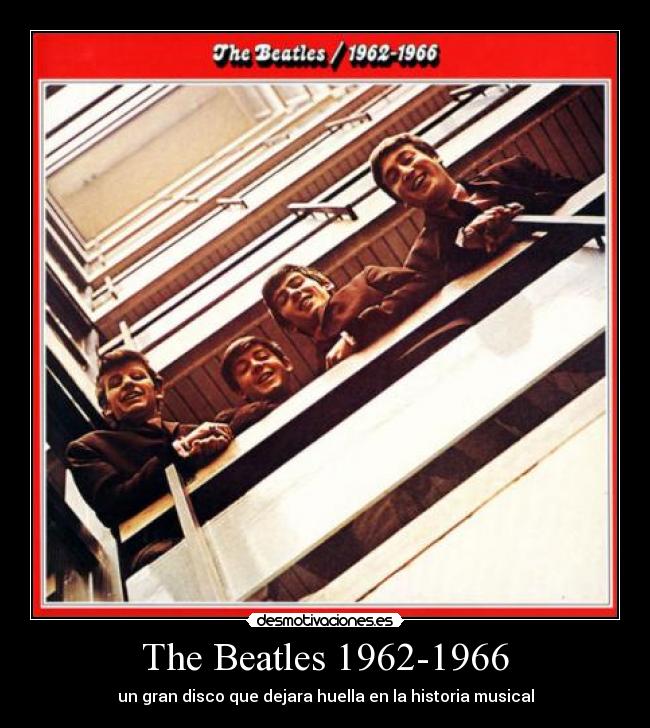The Beatles 1962-1966 - un gran disco que dejara huella en la historia musical