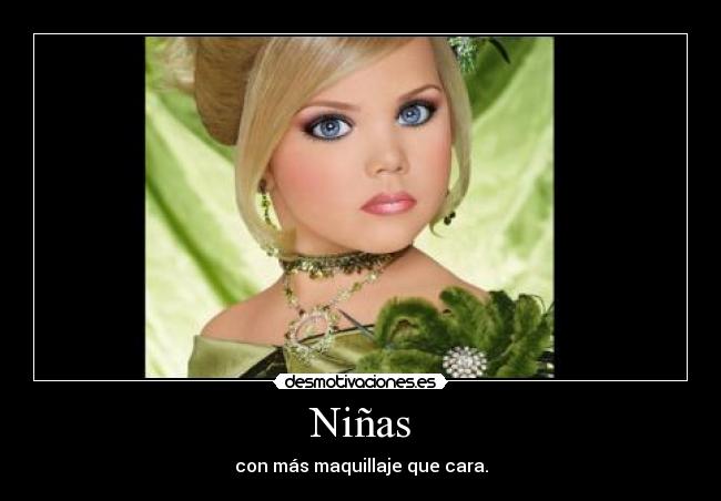 Niñas - con más maquillaje que cara.