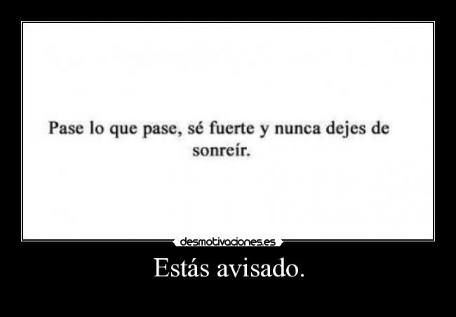 Estás avisado. - 
