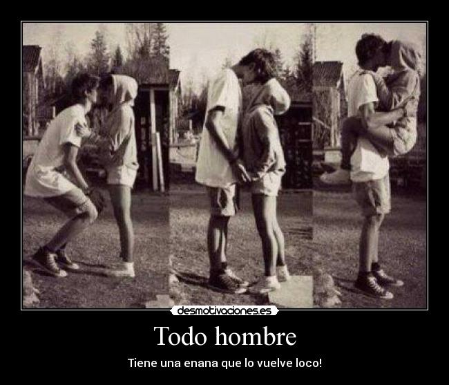 Todo hombre - Tiene una enana que lo vuelve loco!