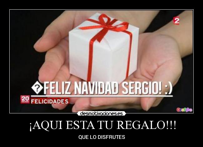¡AQUI ESTA TU REGALO!!! - QUE LO DISFRUTES