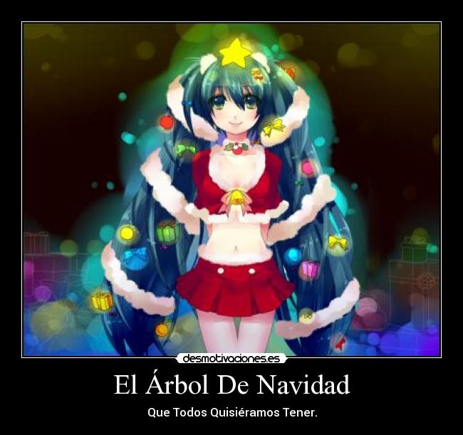 El Árbol De Navidad - Que Todos Quisiéramos Tener.