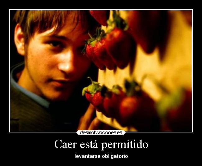 Caer está permitido - levantarse obligatorio