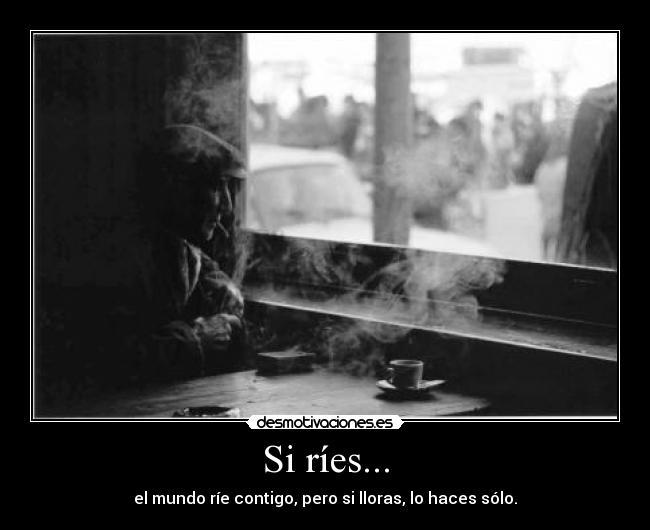 Si ríes... -