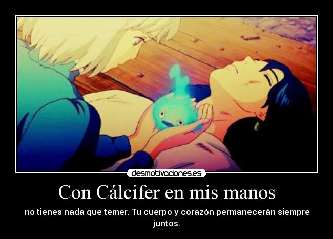 Con Cálcifer en mis manos -