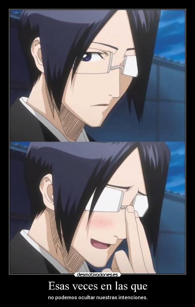 Esas veces en las que - no podemos ocultar nuestras intenciones.