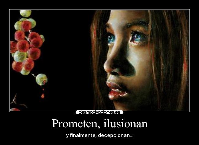 Prometen, ilusionan - y finalmente, decepcionan...