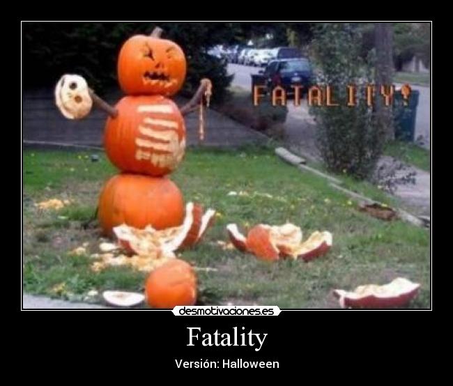 Fatality - Versión: Halloween