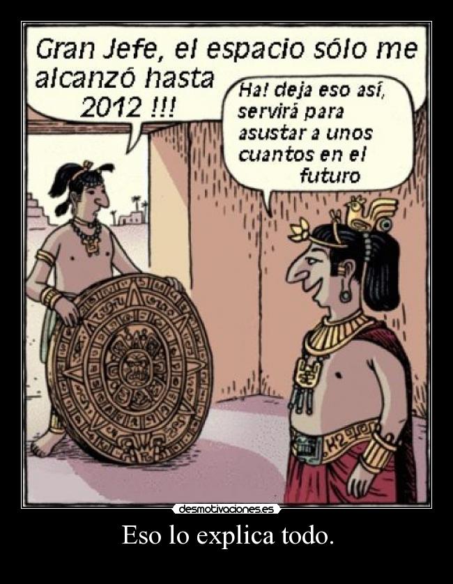 Eso lo explica todo. -