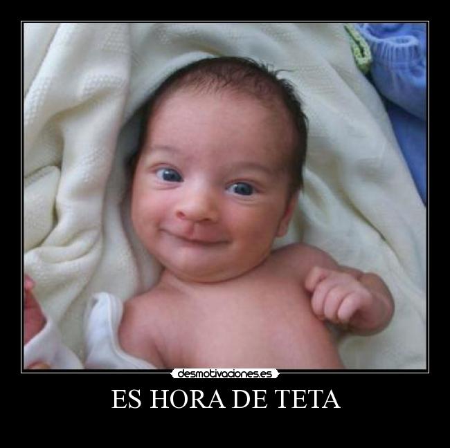 ES HORA DE TETA - 